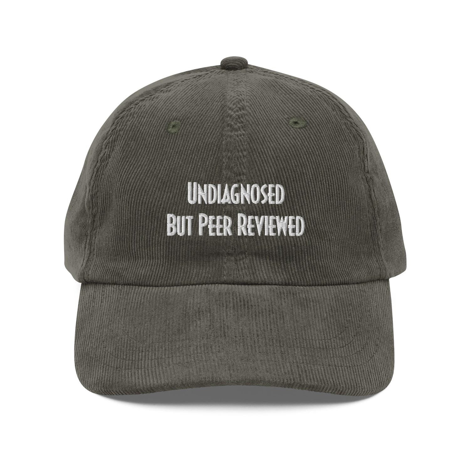 Custom Embroidered Undiagnosed But Peer Reviewed Hat