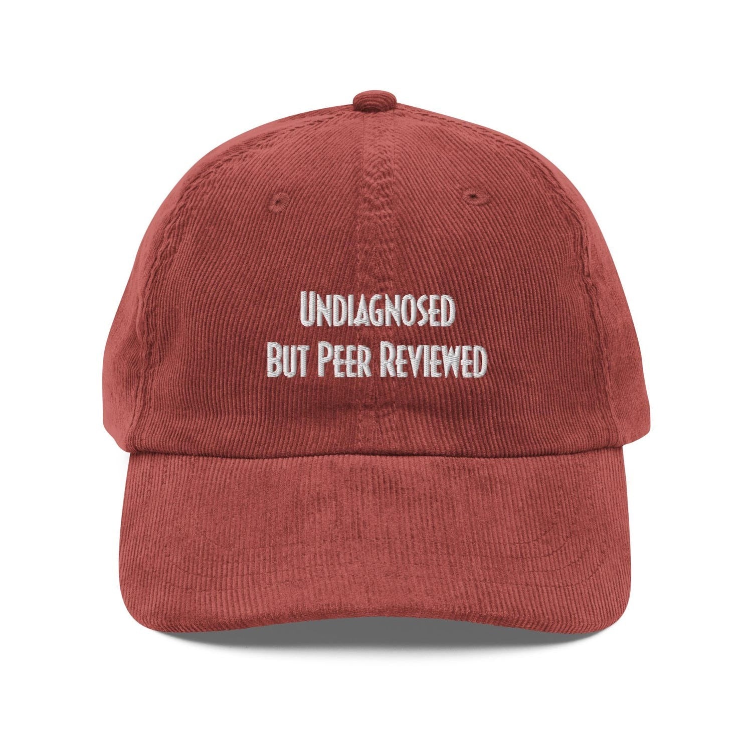 Custom Embroidered Undiagnosed But Peer Reviewed Hat