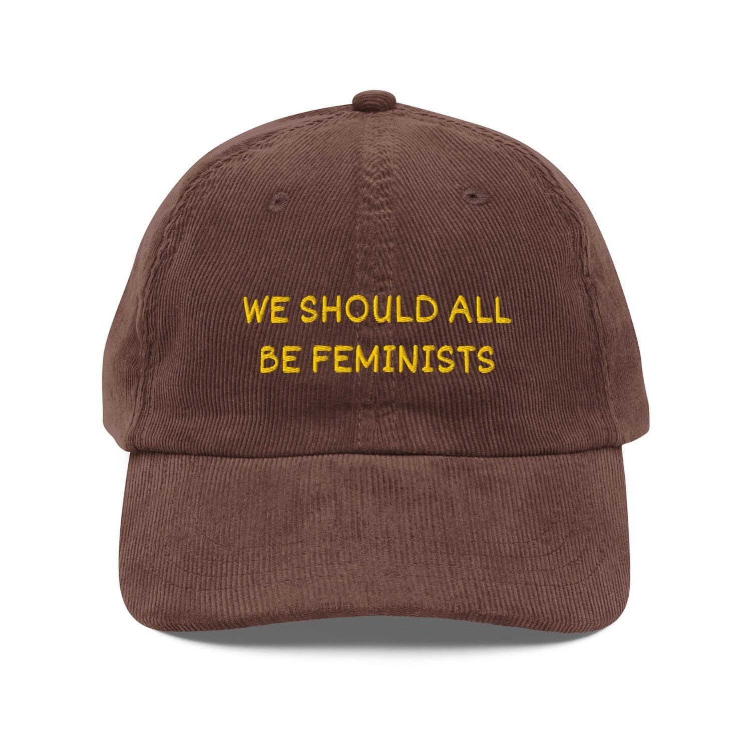 Custom Embroidered We Should All Be Feminists Hat