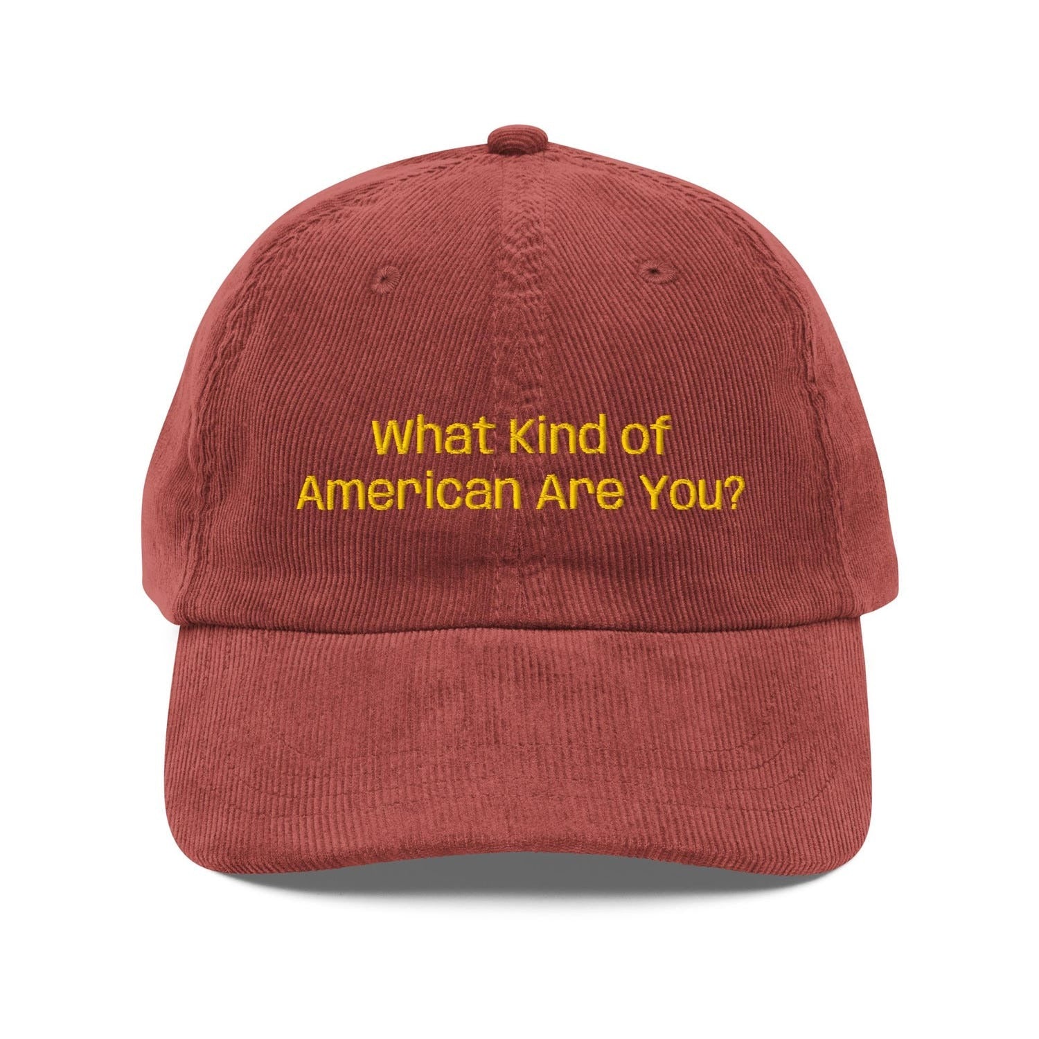 Custom Embroidered What Kind of American Are You? Hat