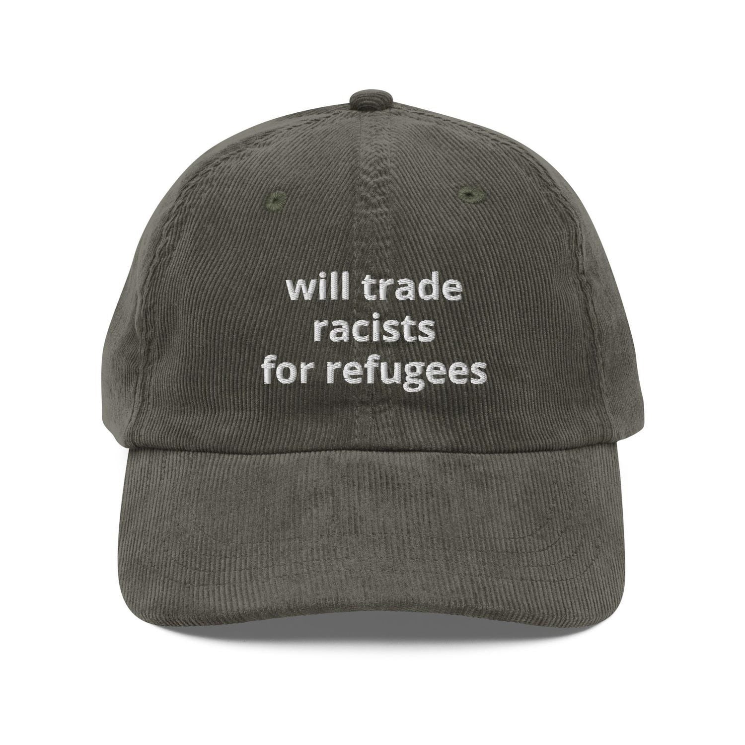 Custom Embroidered Will Trade Racists for Refugees Hat