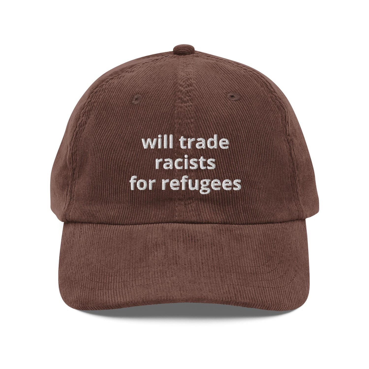 Custom Embroidered Will Trade Racists for Refugees Hat