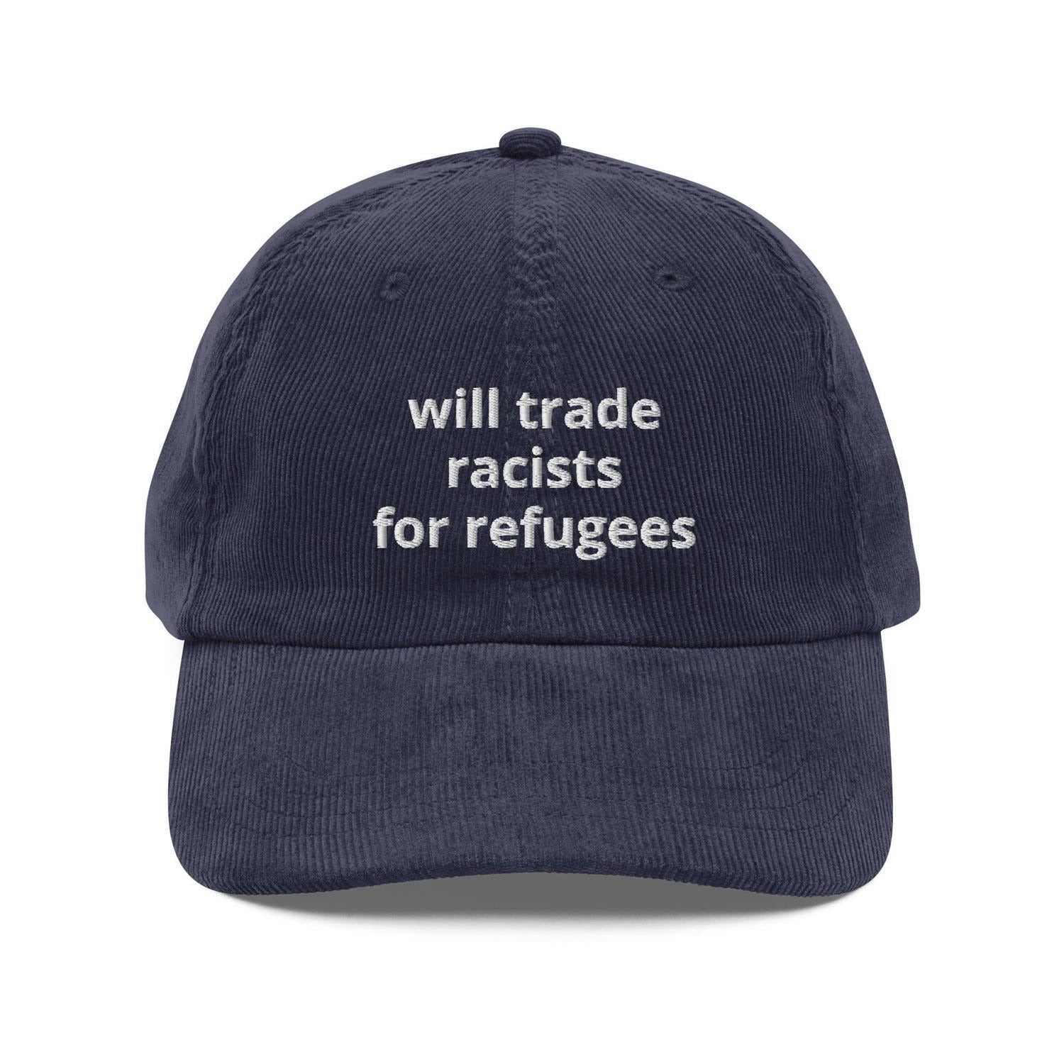 Custom Embroidered Will Trade Racists for Refugees Hat