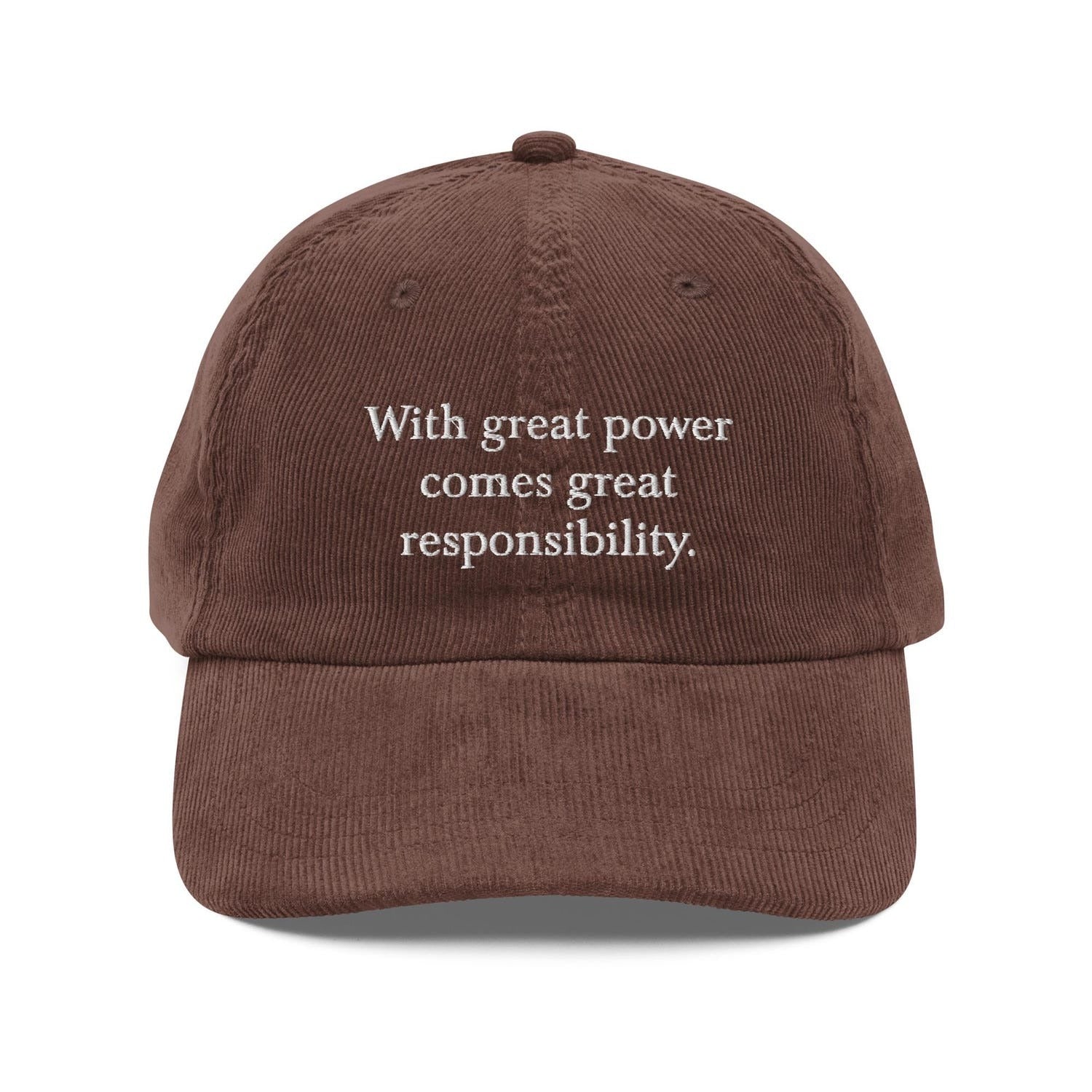 Custom Embroidered With Great Power Comes Great Responsibility Hat