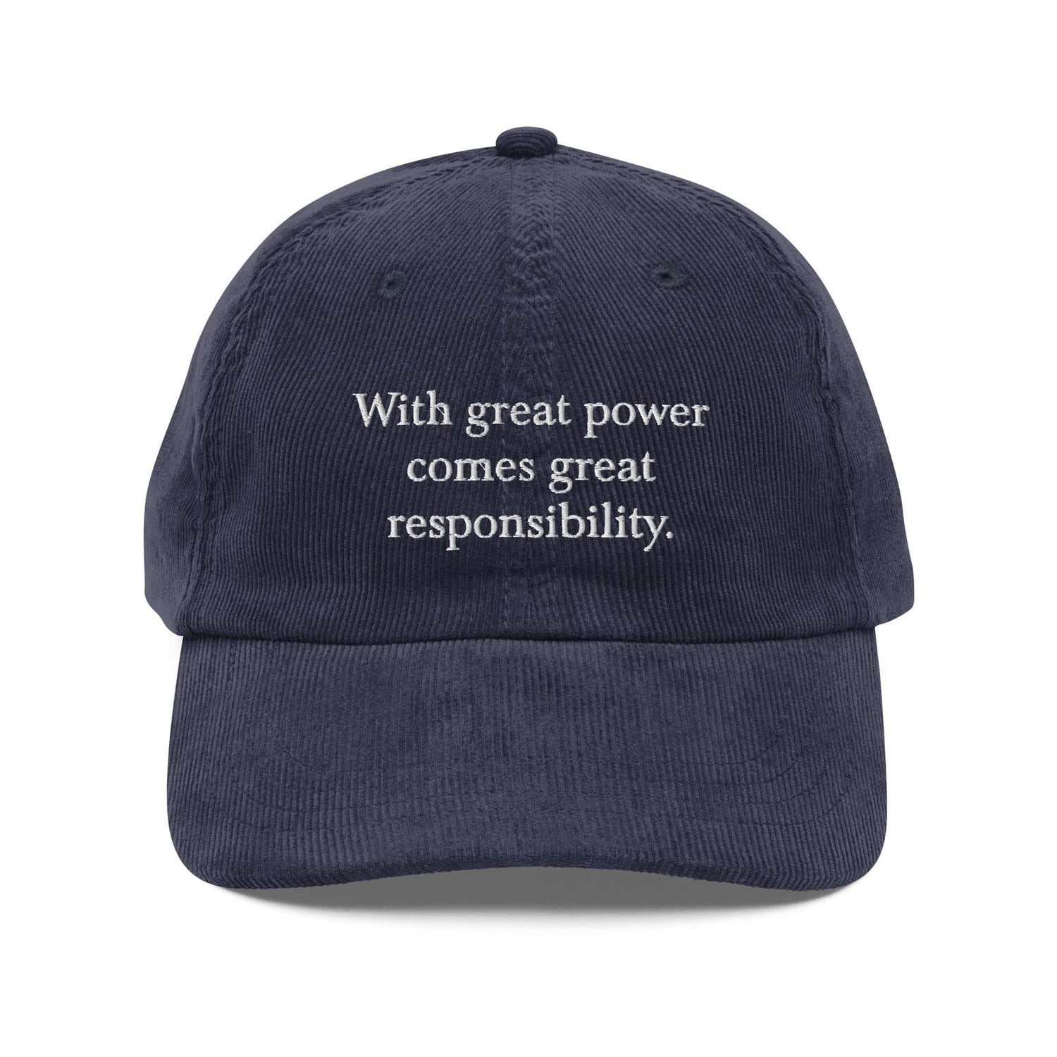 Custom Embroidered With Great Power Comes Great Responsibility Hat