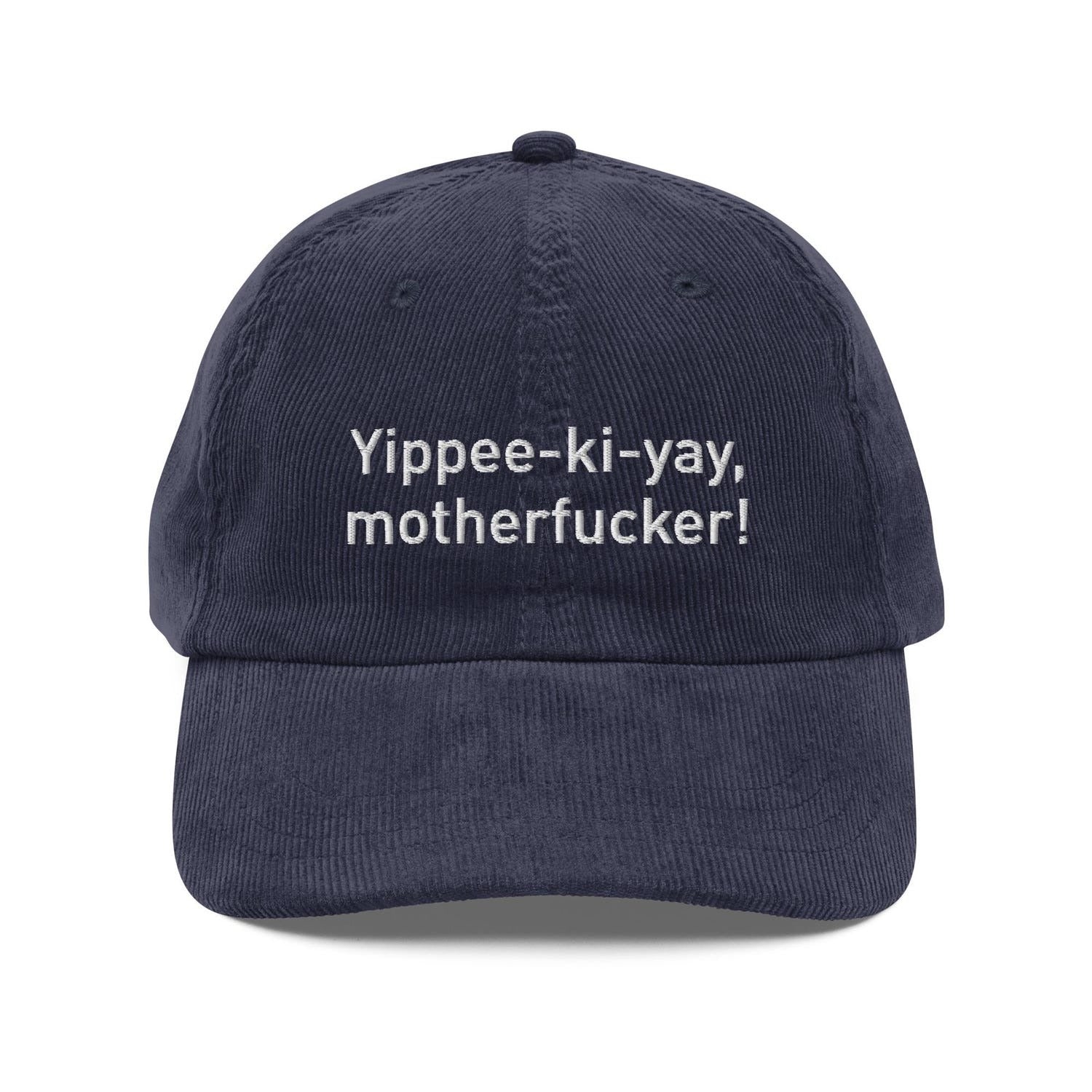 Custom Embroidered Yippee-ki-yay, motherf**er! Hat