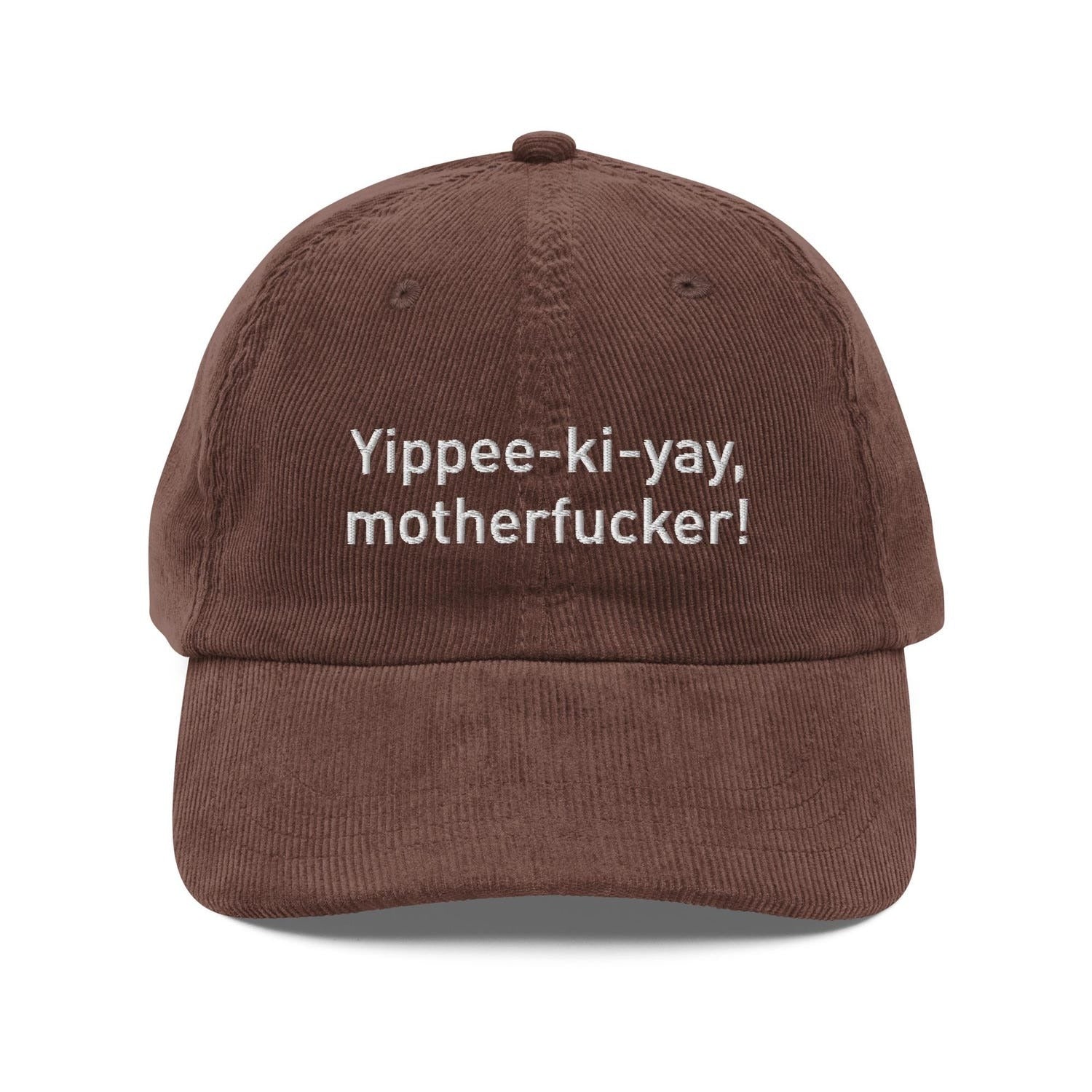 Custom Embroidered Yippee-ki-yay, motherf**er! Hat