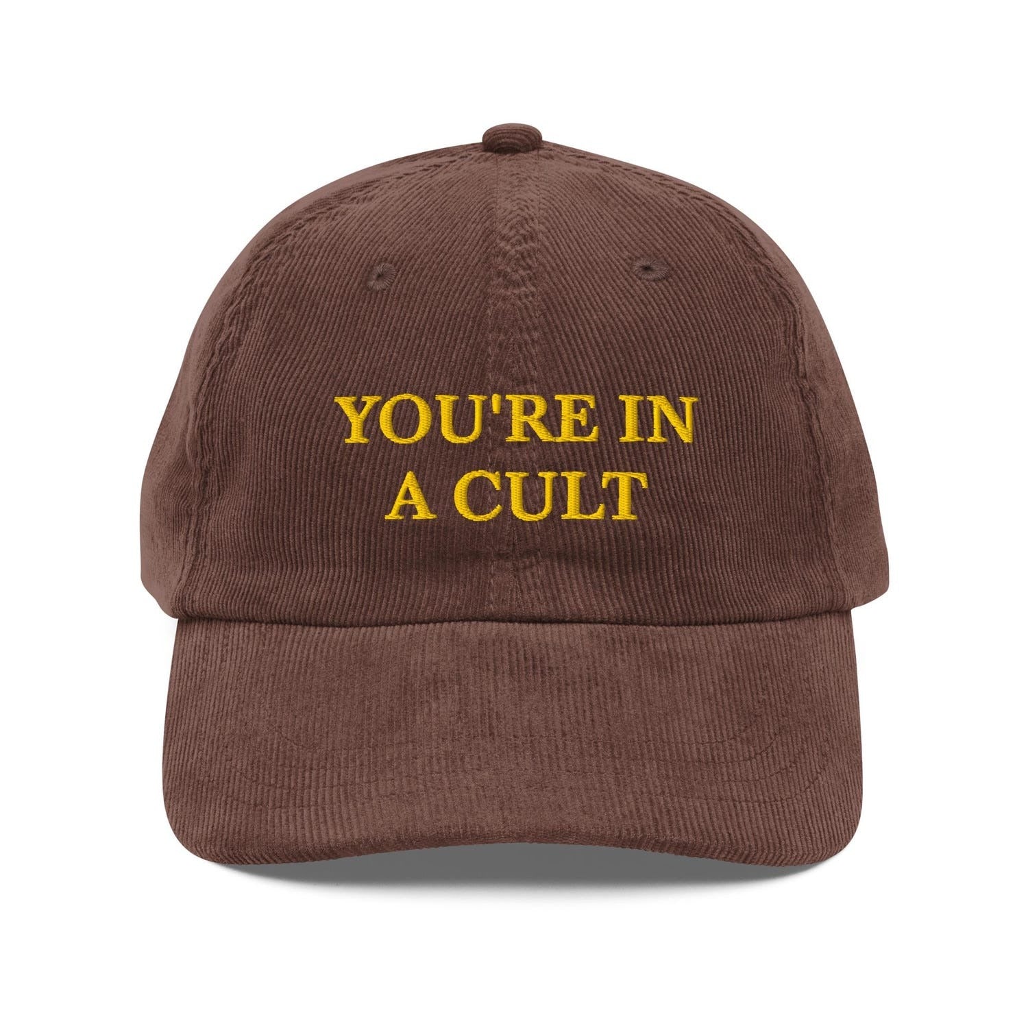 Custom Embroidered You're In a Cult Hat