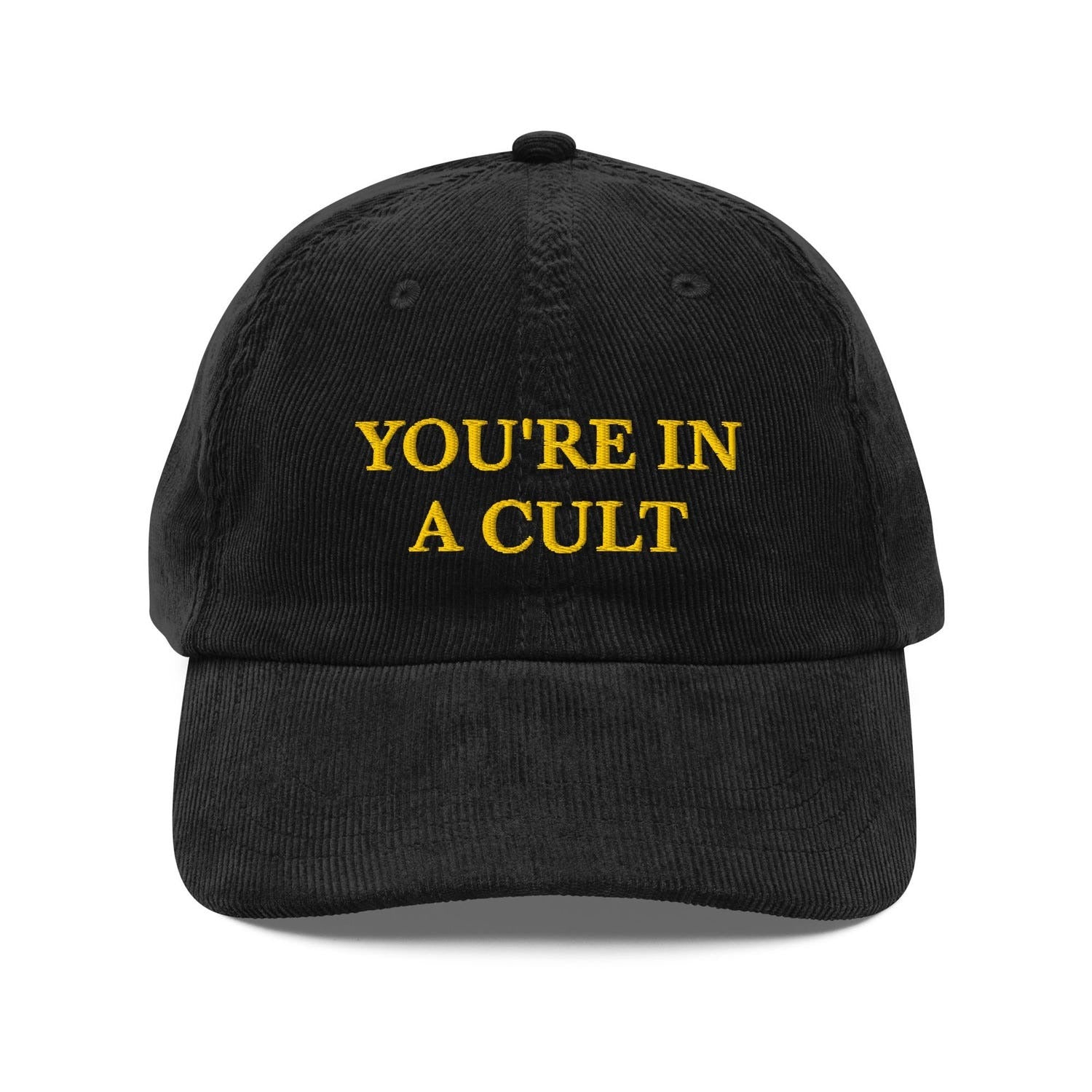 Custom Embroidered You're In a Cult Hat
