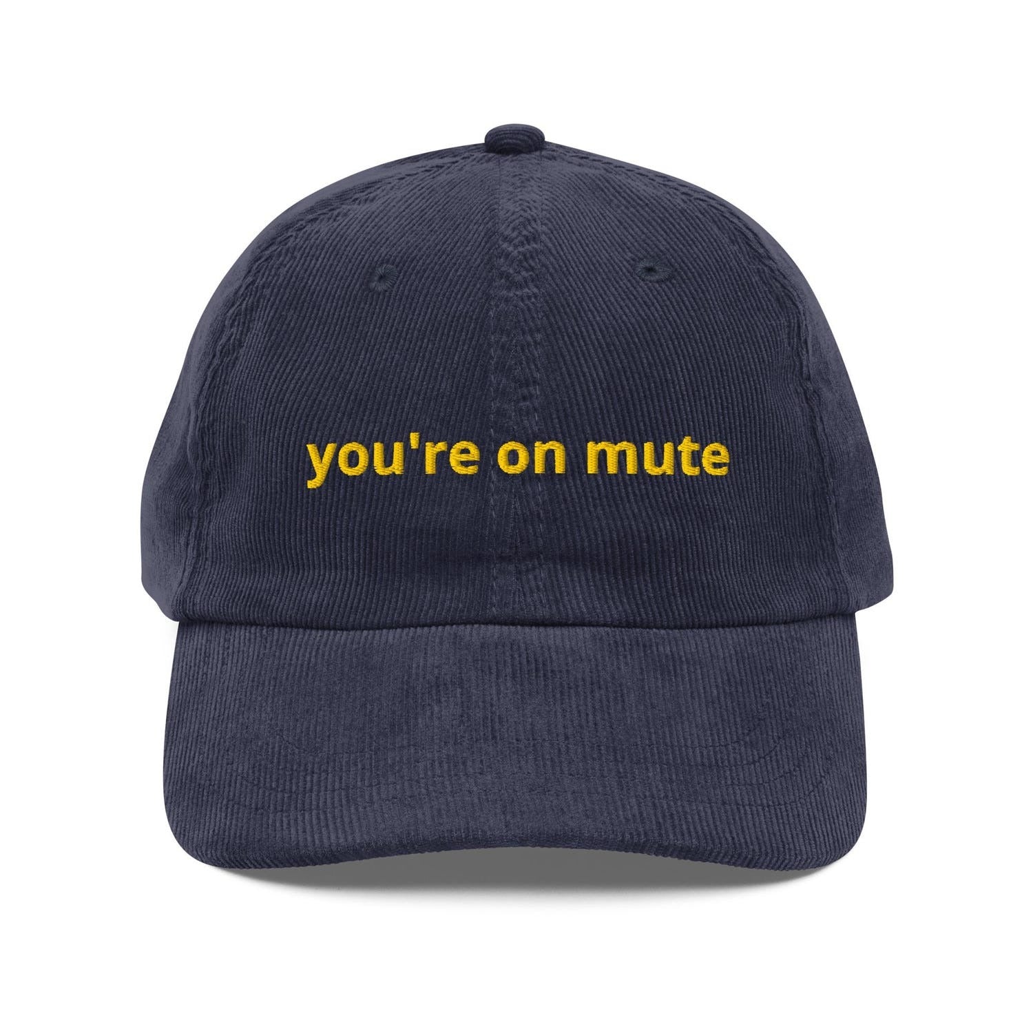 Custom Embroidered You're On Mute Hat