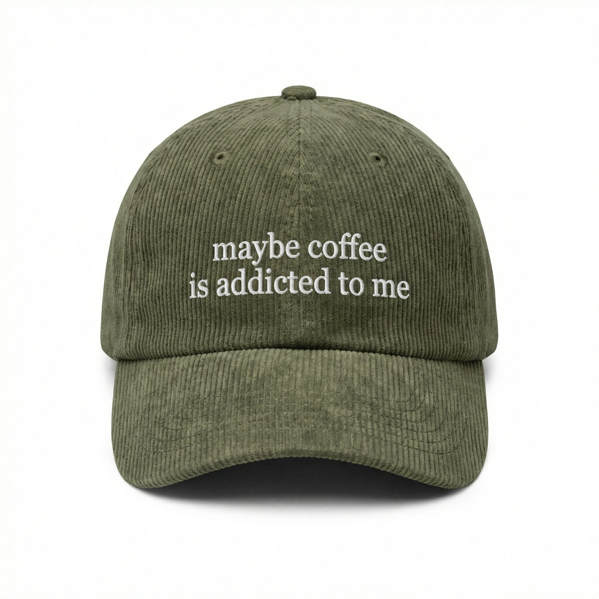 Custom Embroidered Maybe Coffee Is Addicted to Me Hat
