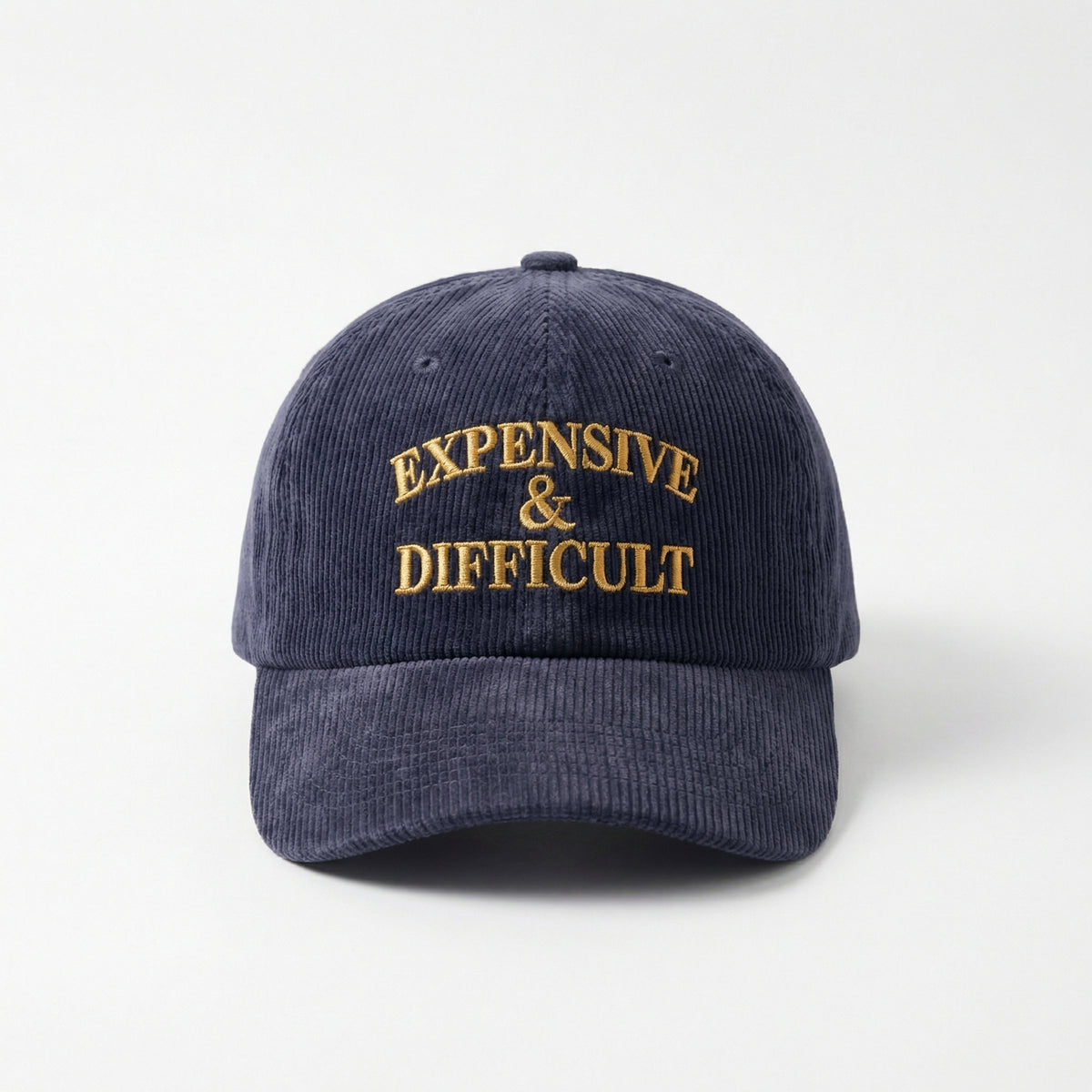 Custom Expensive & Difficult Embroidered Hat – Funny Sarcastic Dad Cap