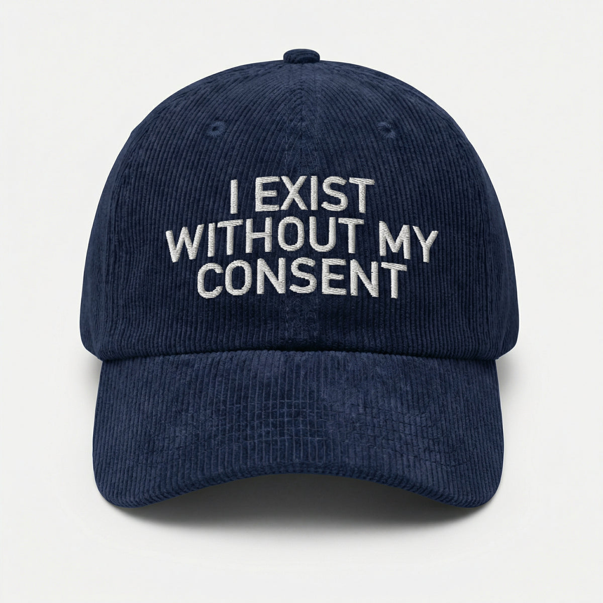Custom I Exist Without My Consent Embroidered Dad Hat – Funny Meme Cap