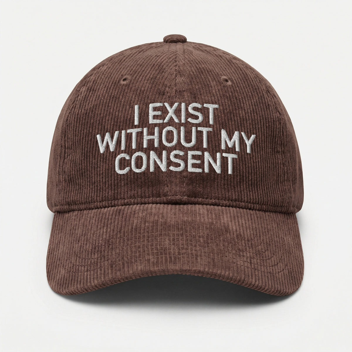 Custom I Exist Without My Consent Embroidered Dad Hat – Funny Meme Cap