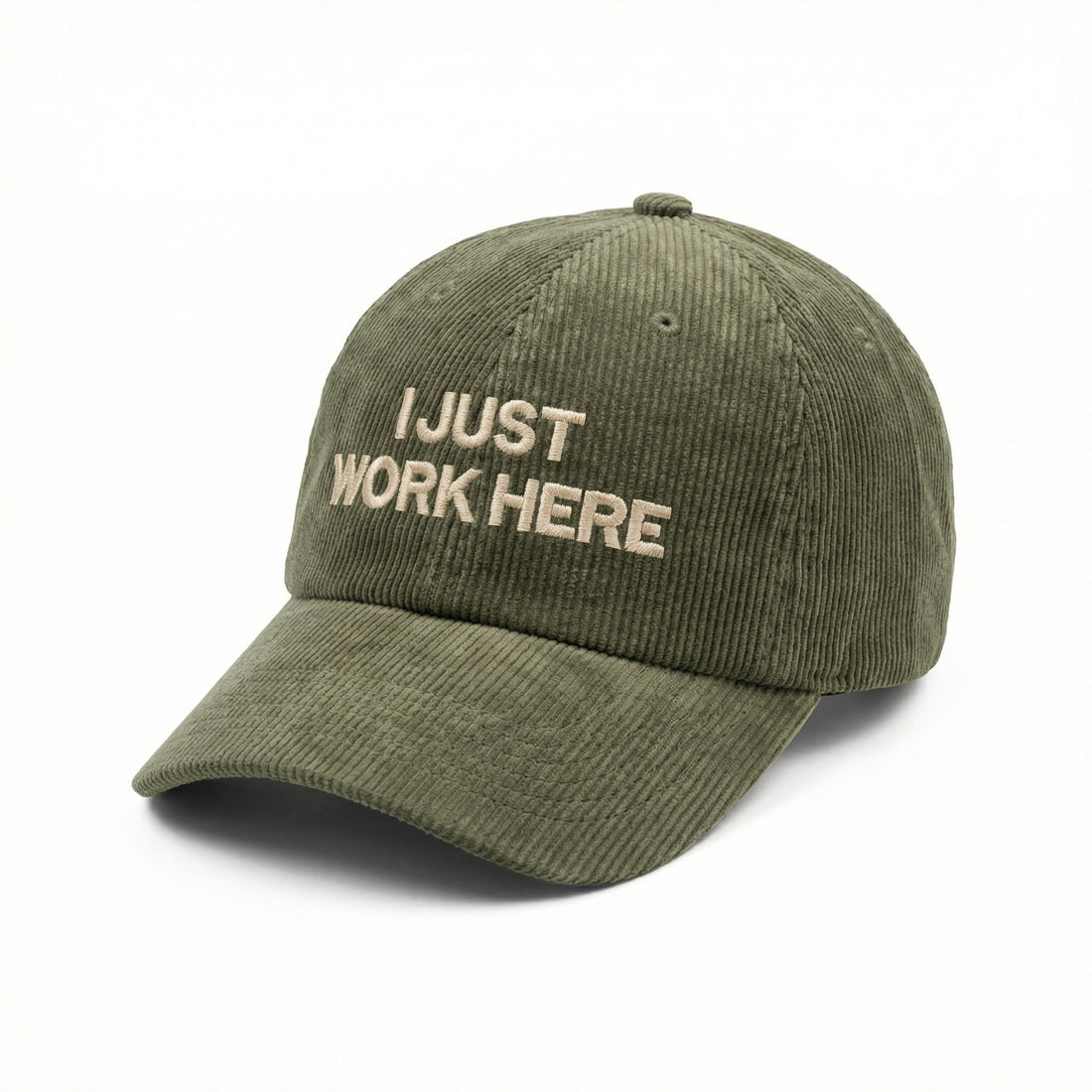 Custom I Just Work Here Embroidered Hat – Dad & Corduroy Cap