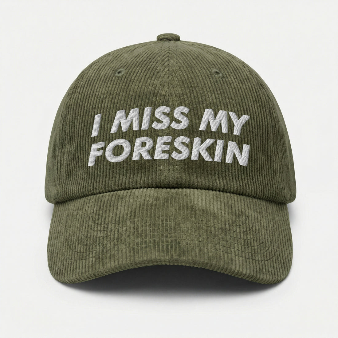 Custom I Miss My Foreskin Embroidered Hat – Dark Humor Dad Cap