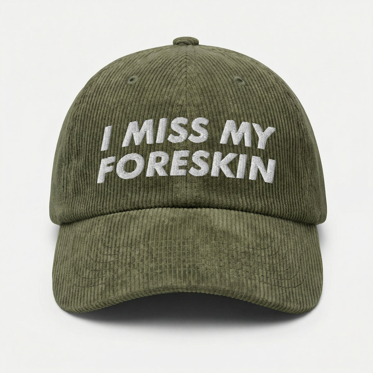 Custom I Miss My Foreskin Embroidered Hat – Dark Humor Dad Cap