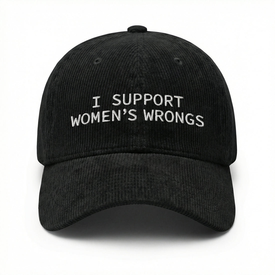 Custom I Support Women’s Wrongs Embroidered Hat – Funny Meme Dad Cap