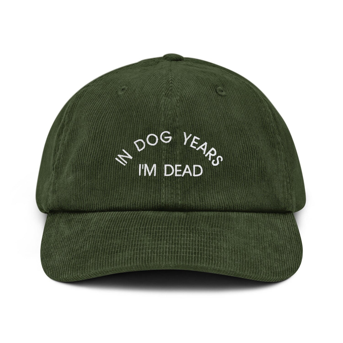 Custom Embroidered In Dog Years I'm Dead Hat