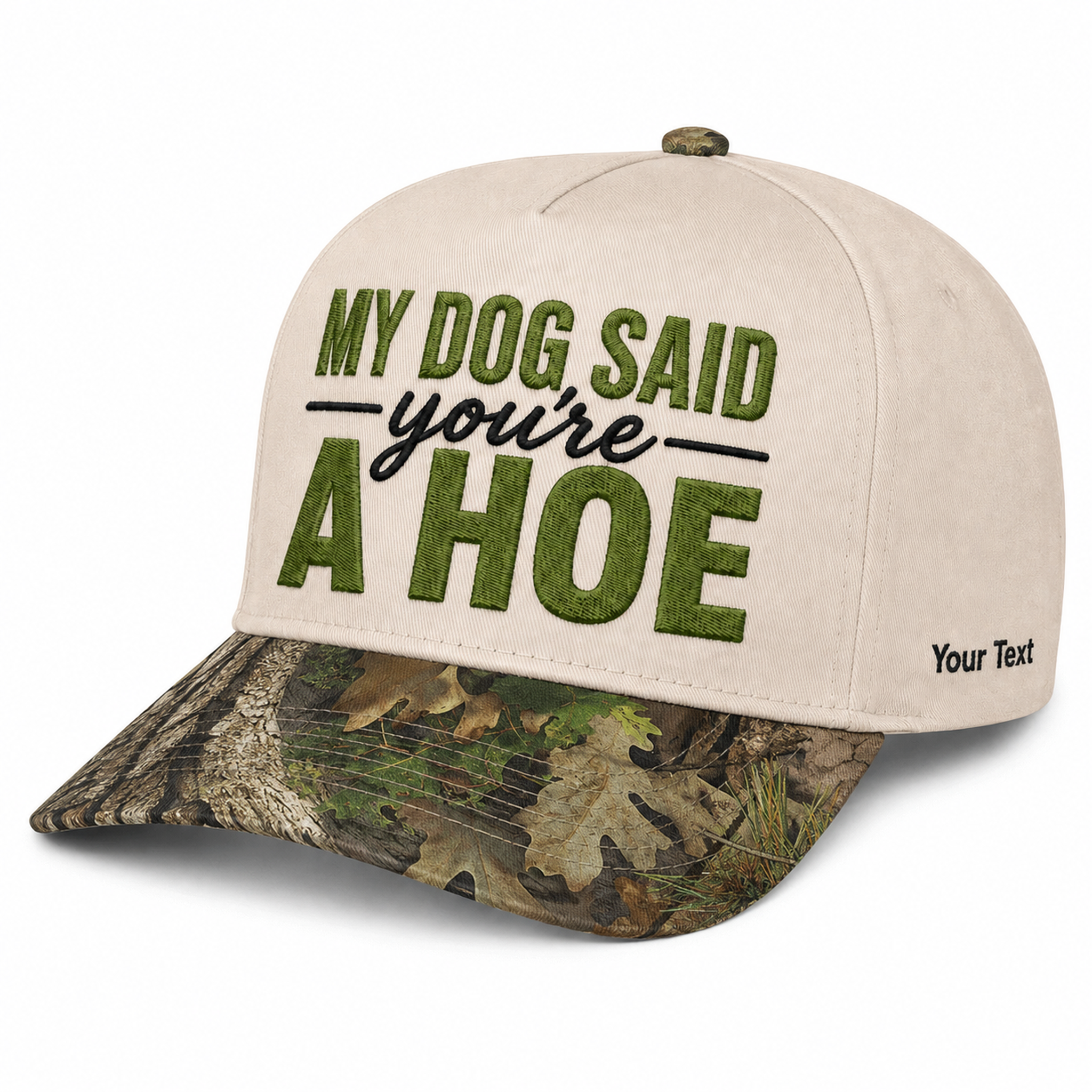 My Dog Said You're A Hoe Embroidered Snapback - Funny Gift for Dog Moms