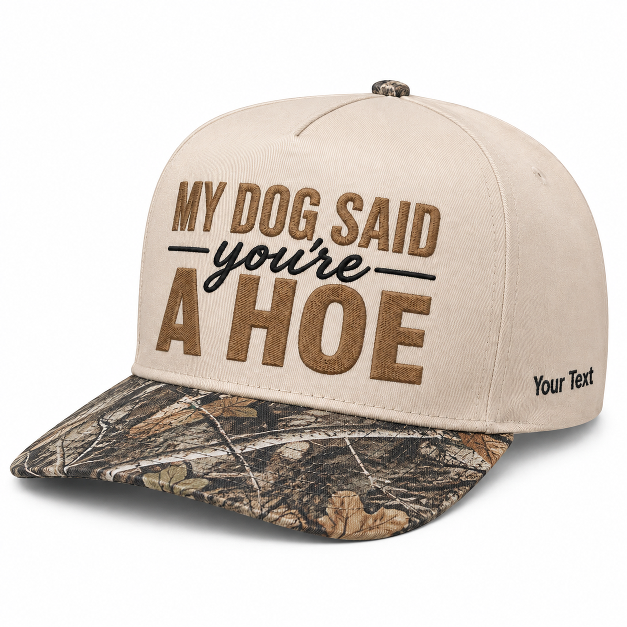 My Dog Said You're A Hoe Embroidered Snapback - Funny Gift for Dog Moms