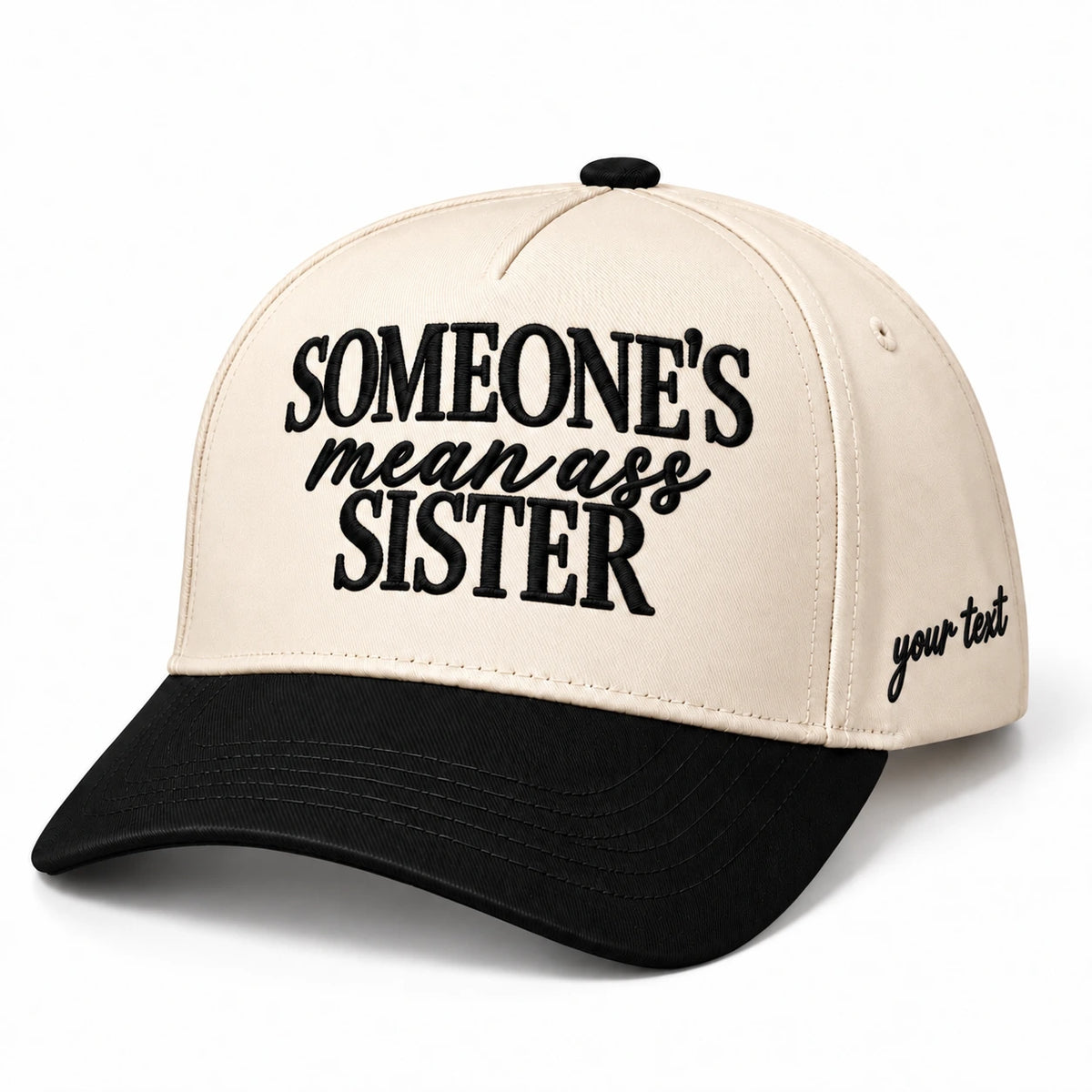 Someone’s Mean Ass Sister Hat, Sibling Humor Snapback