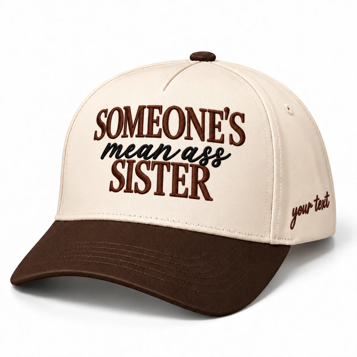 Someone’s Mean Ass Sister Hat, Sibling Humor Snapback