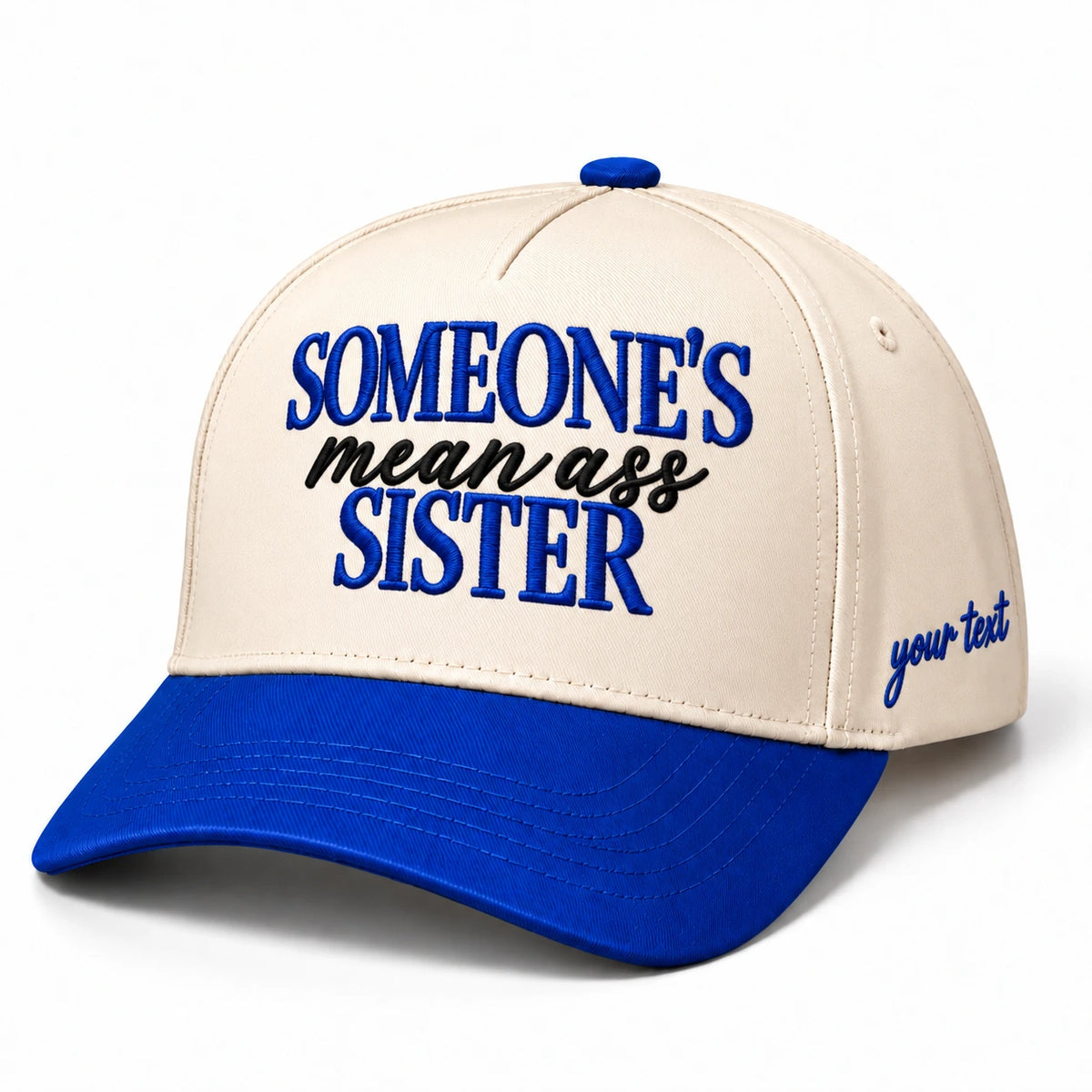 Someone’s Mean Ass Sister Hat, Sibling Humor Snapback