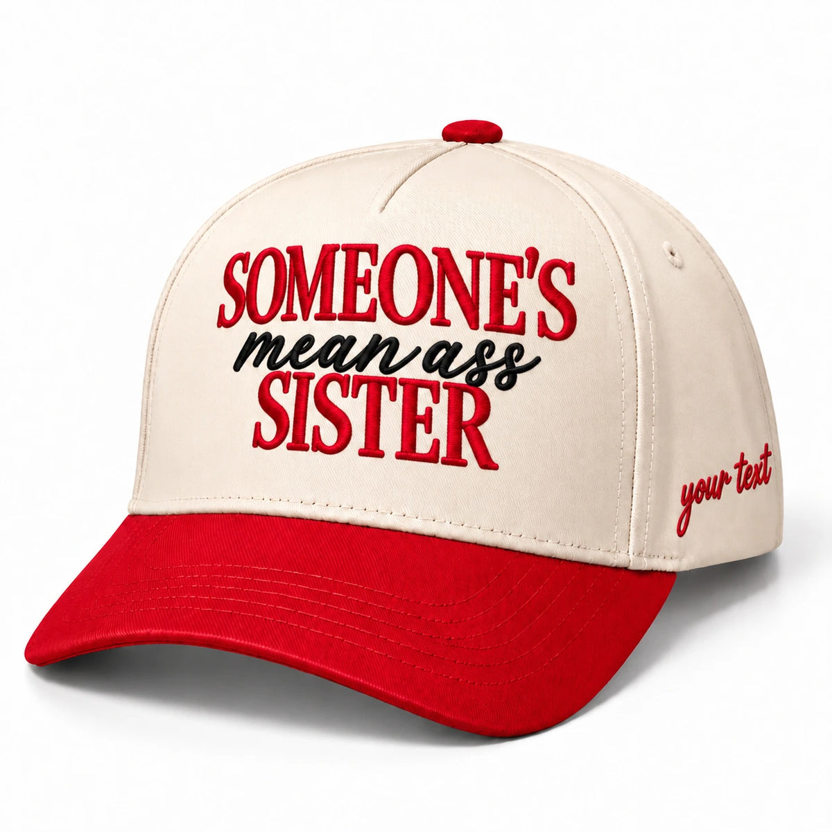 Someone’s Mean Ass Sister Hat, Sibling Humor Snapback