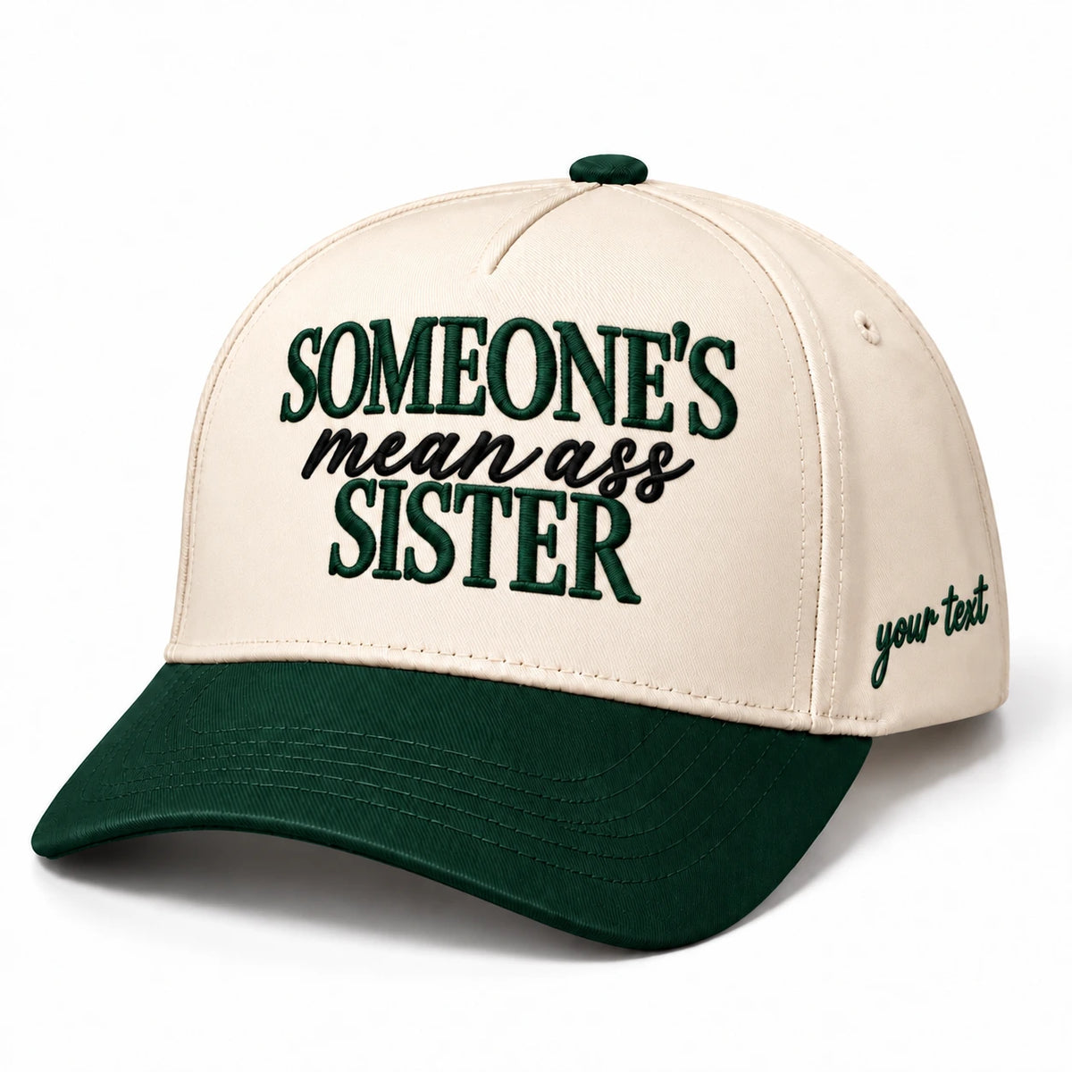 Someone’s Mean Ass Sister Hat, Sibling Humor Snapback