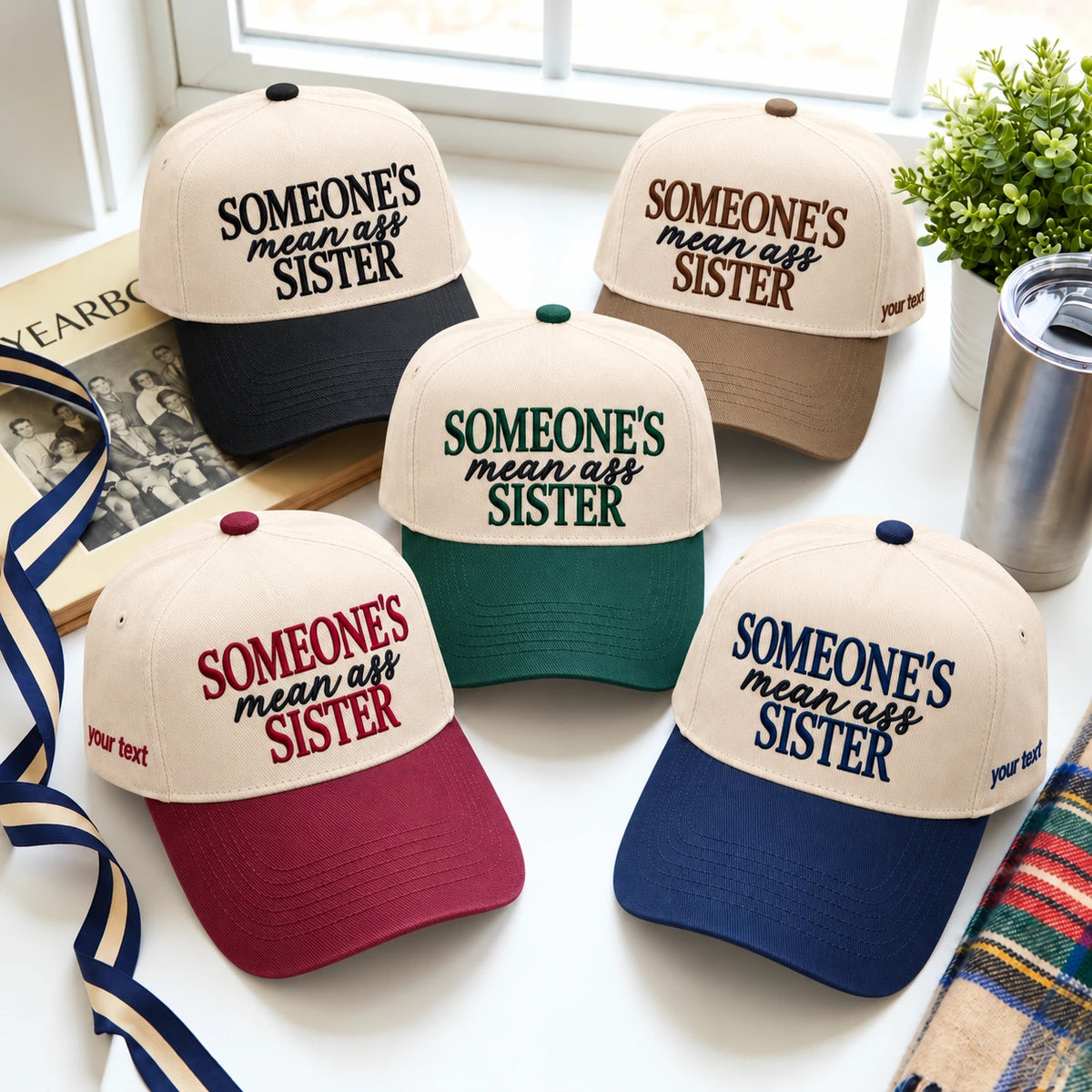Someone’s Mean Ass Sister Hat, Sibling Humor Snapback