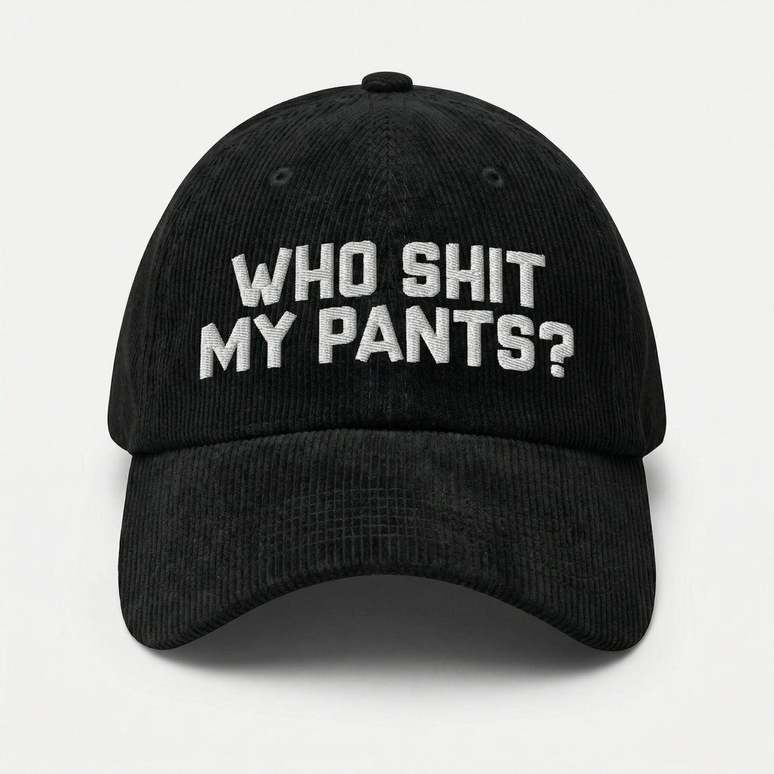 Who Messed My Pants Embroidered Hat – Funny Meme Dad Cap