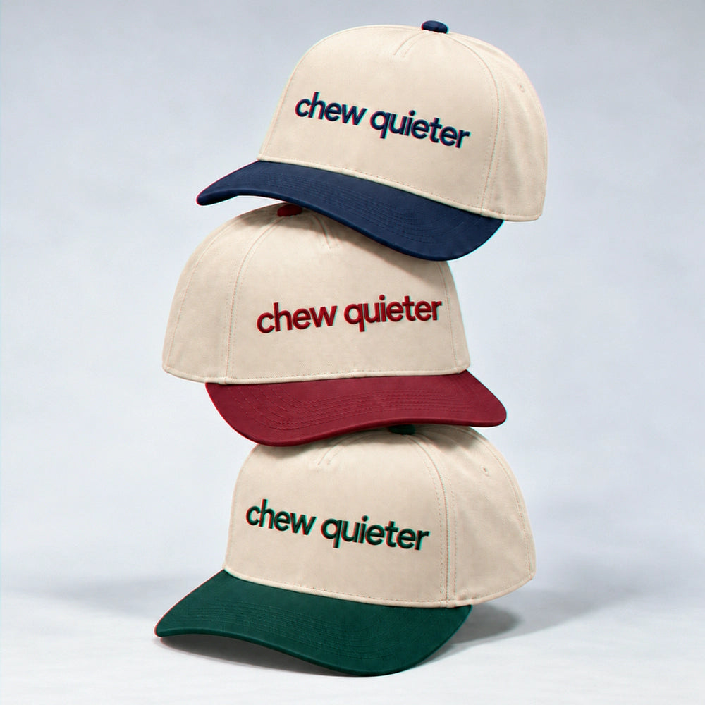 Chew Quieter Hat, Funny Sarcastic Saying Snapback