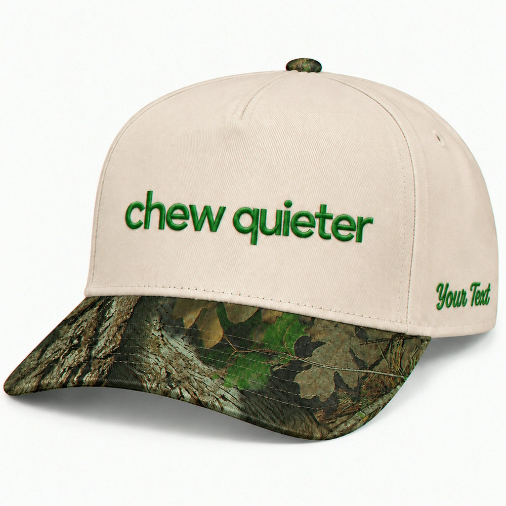 Chew Quieter Hat, Funny Sarcastic Saying Snapback