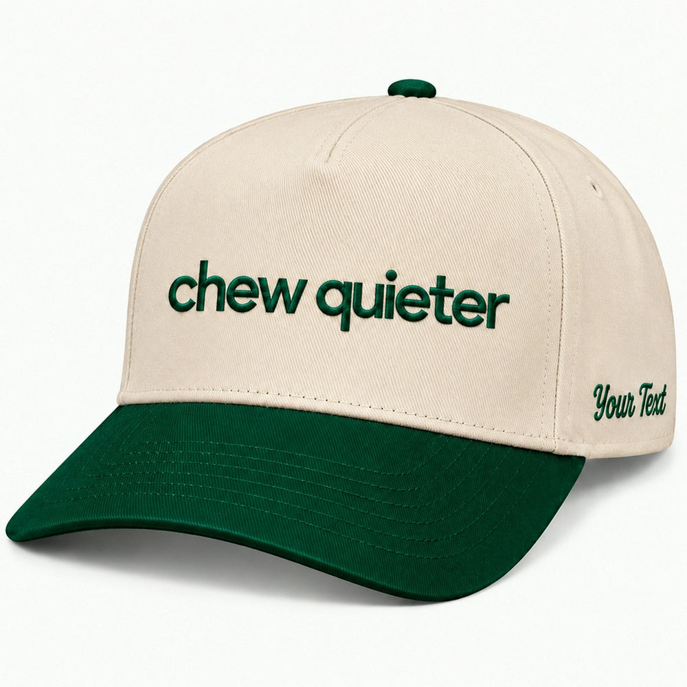 Chew Quieter Hat, Funny Sarcastic Saying Snapback