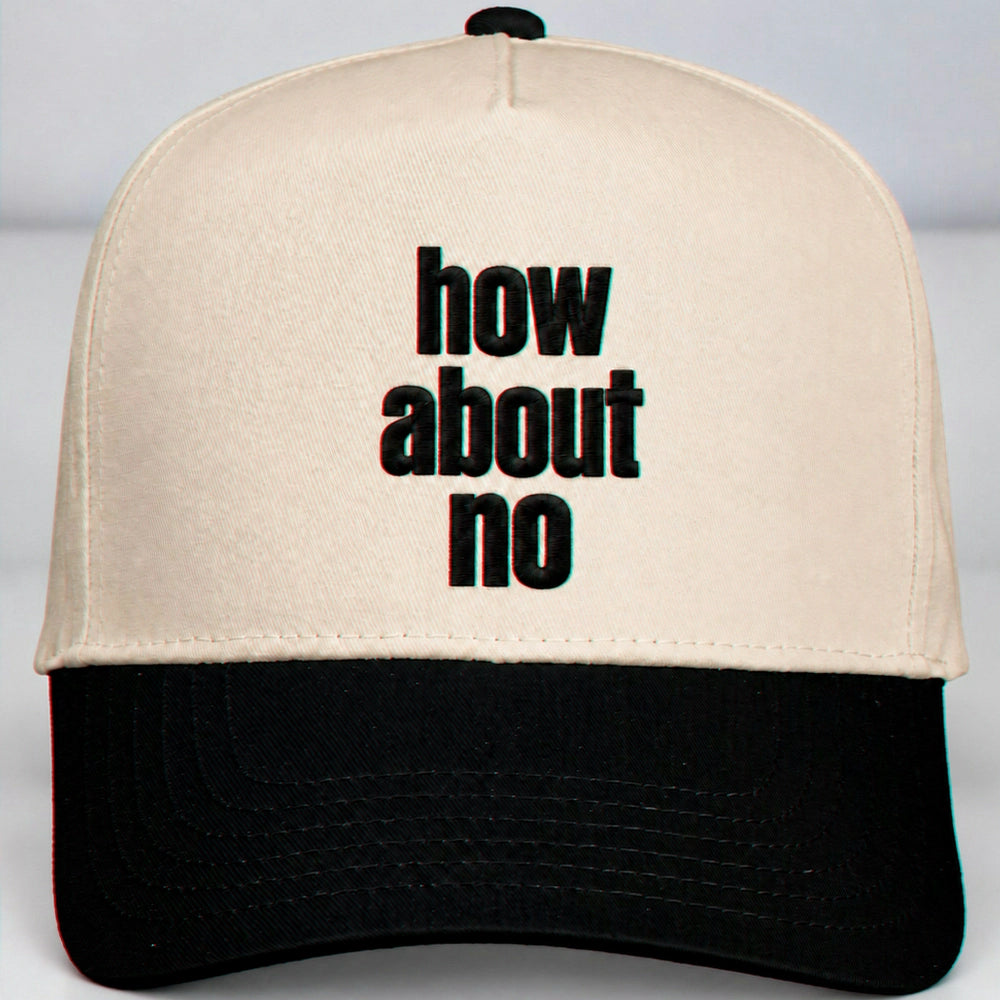 How About No Hat, Sassy Attitude Embroidered Snapback
