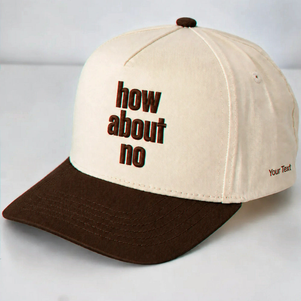 How About No Hat, Sassy Attitude Embroidered Snapback