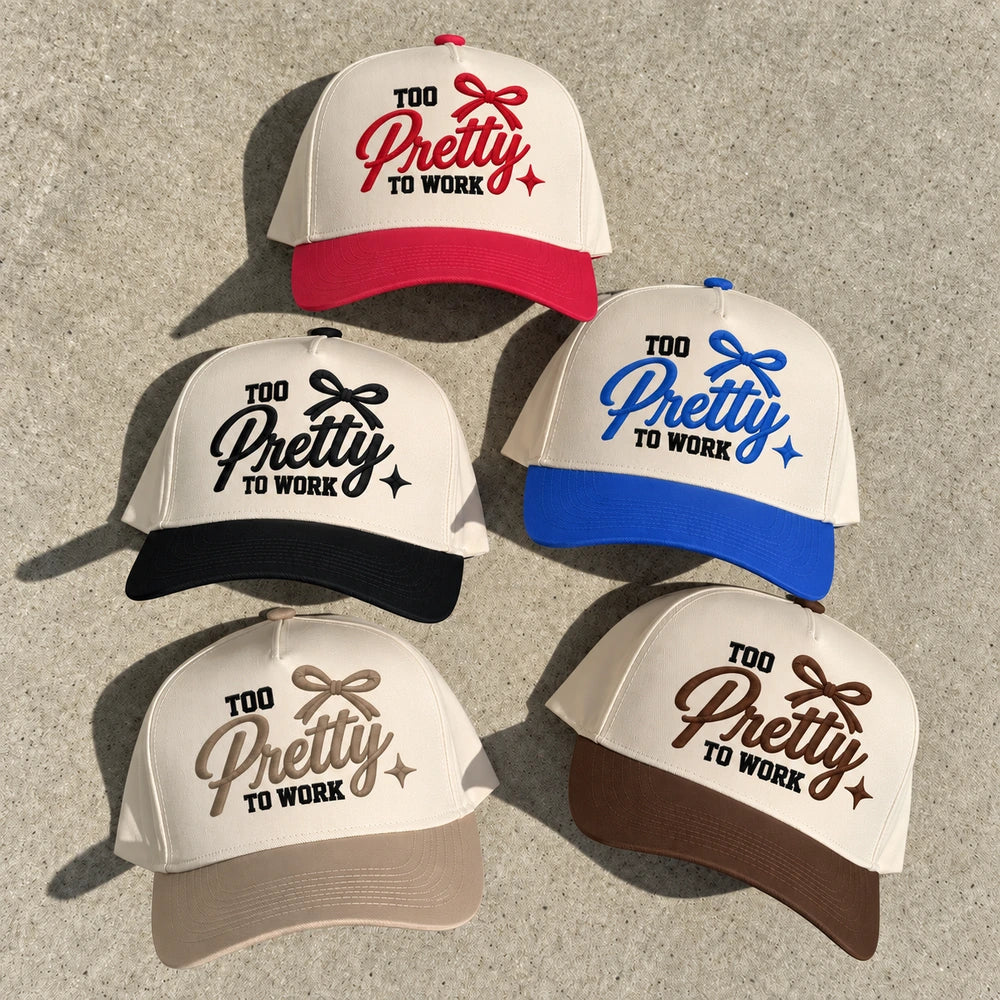 Too Pretty To Work Hat, Sassy Girls Trip Vacation Snapback