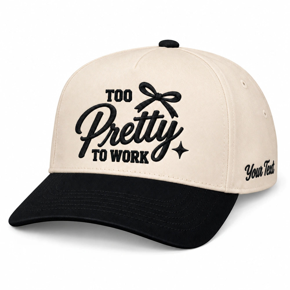 Too Pretty To Work Hat, Sassy Girls Trip Vacation Snapback