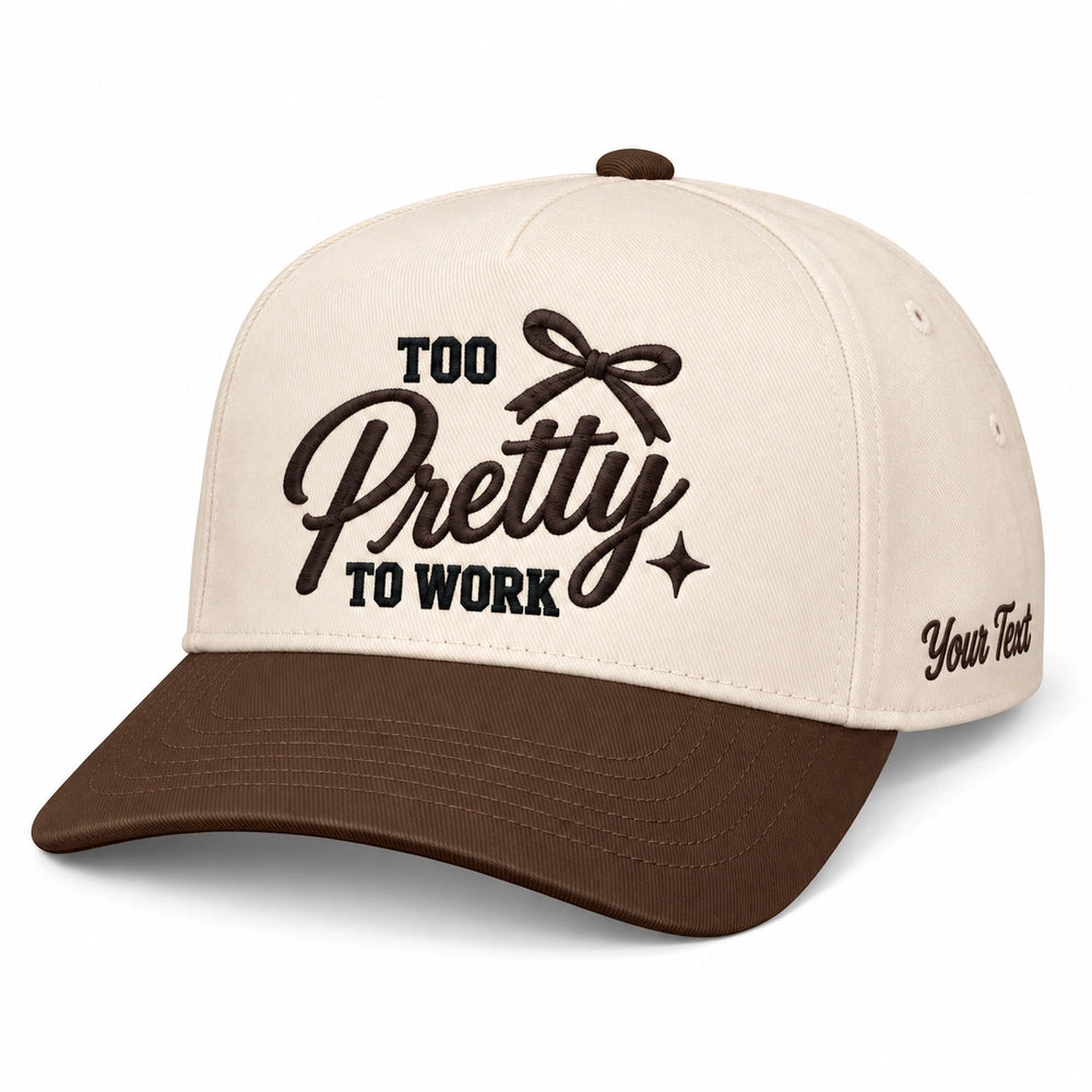 Too Pretty To Work Hat, Sassy Girls Trip Vacation Snapback
