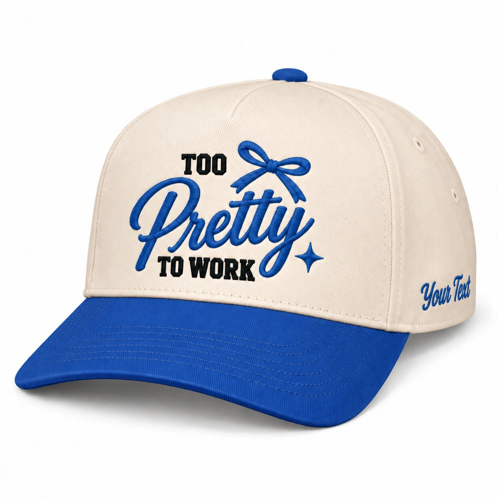 Too Pretty To Work Hat, Sassy Girls Trip Vacation Snapback