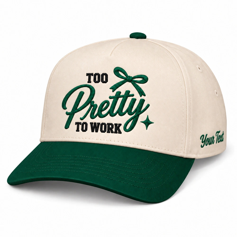 Too Pretty To Work Hat, Sassy Girls Trip Vacation Snapback