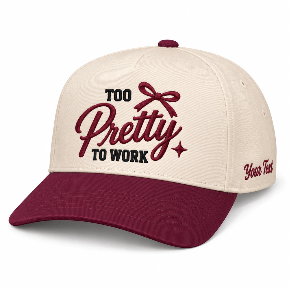 Too Pretty To Work Hat, Sassy Girls Trip Vacation Snapback
