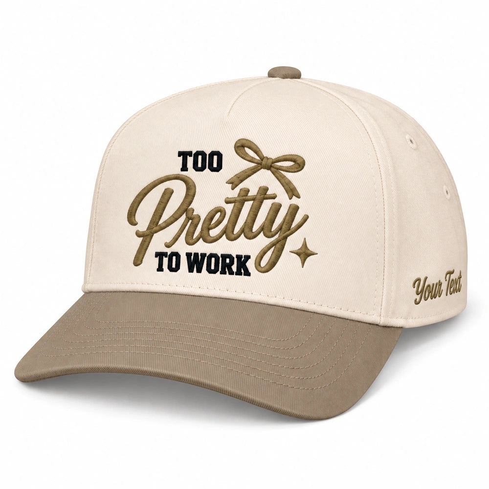 Too Pretty To Work Hat, Sassy Girls Trip Vacation Snapback